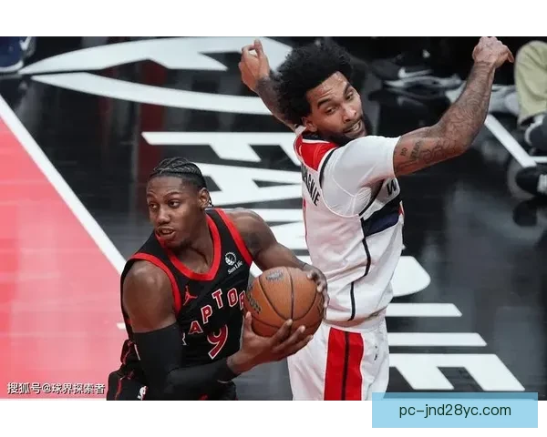 多伦多猛龙轻松击败华盛顿奇才 以140比110大胜对手